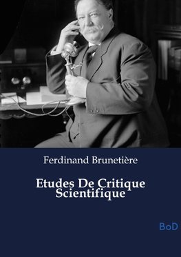 Etudes De Critique Scientifique