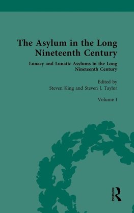 The Asylum in the Long Nineteenth Century