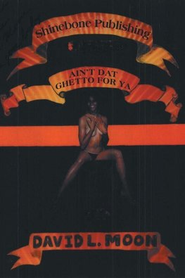 AIN'T DAT GHETTO FOR YA