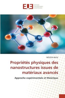 Propriétés physiques des nanostructures issues de matériaux avancés