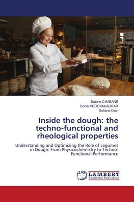 Inside the dough: the techno-functional and rheological properties