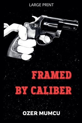 Framed by Caliber