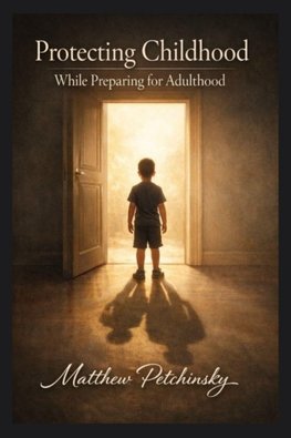 Protecting Childhood While Preparing for Adulthood