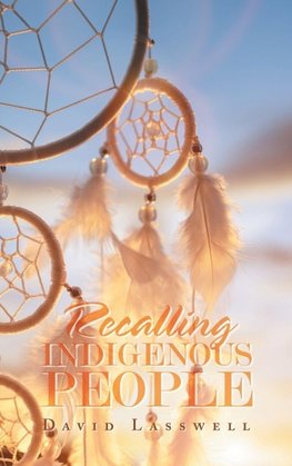 RECALLING INDIGENOUS PEOPLE