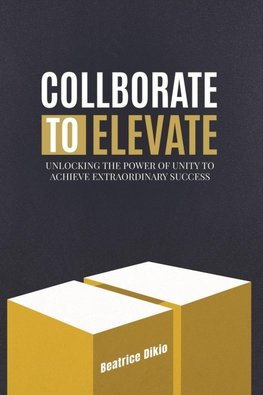 Collaborate to Elevate