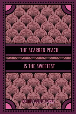 The Scarred Peach Is the Sweetest