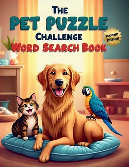 The Pet Puzzle Challenge Word Search Book (Second Edition)