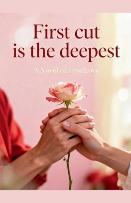 First  cut is the deepest