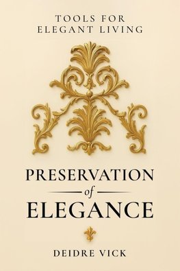 Preservation of Elegance