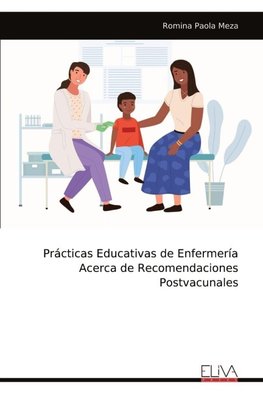 Prácticas Educativas de Enfermería Acerca de Recomendaciones Postvacunales