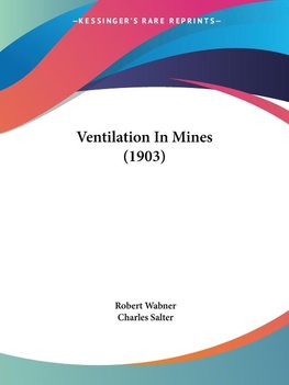 Ventilation In Mines (1903)