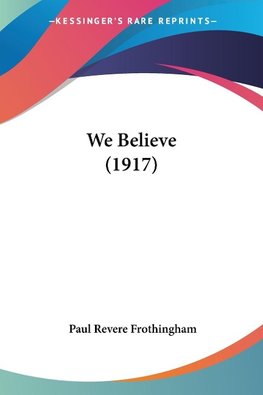 We Believe (1917)