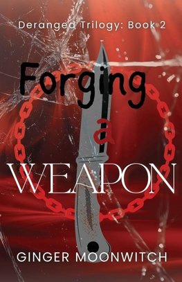 Forging A Weapon