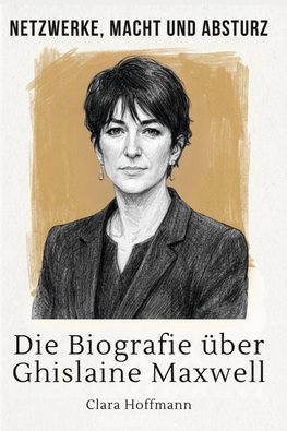 Die Biografie über Ghislaine Maxwell