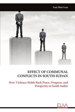 EFFECT OF COMMUNAL CONFLICTS IN SOUTH SUDAN