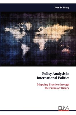 Policy Analysis in International Politics