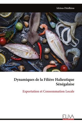 Dynamiques de la Filière Halieutique Sénégalaise