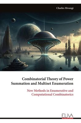 Combinatorial Theory of Power Summation and Multiset Enumeration