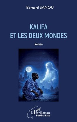 Kalifa et les deux mondes
