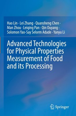 Advanced Technologies for Physical Properties Measurement of Food and its Processing