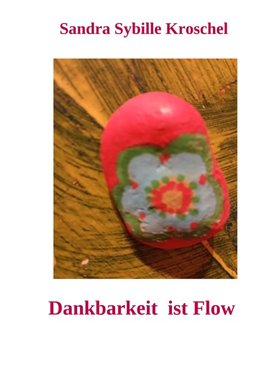 Dankbarkeit ist Flow