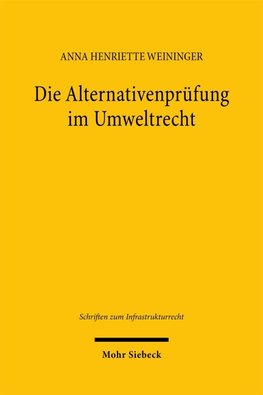 Die Alternativenprüfung im Umweltrecht