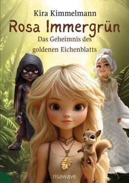 Rosa Immergrün: Das Geheimnis des goldenen Eichenblatts