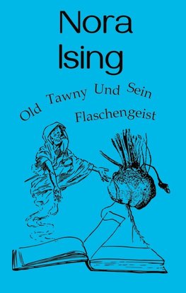 Old Tawny und sein Flaschengeist