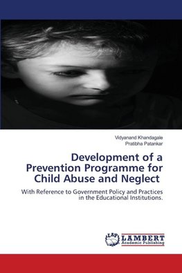 Development of a Prevention Programme for Child Abuse and Neglect