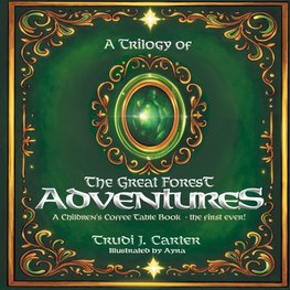 A Trilogy of The Great Forest Adventures