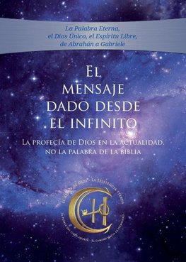 El Mensaje dado desde el Infinito. Tomo 4