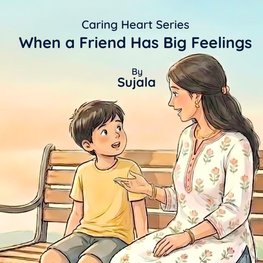When a Friend Has Big Feelings