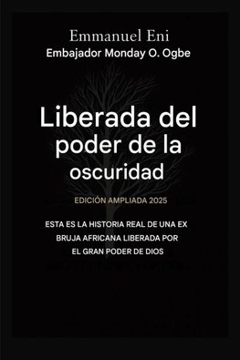 Liberado del poder de las tinieblas - Edición ampliada 2025