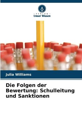Die Folgen der Bewertung: Schulleitung und Sanktionen