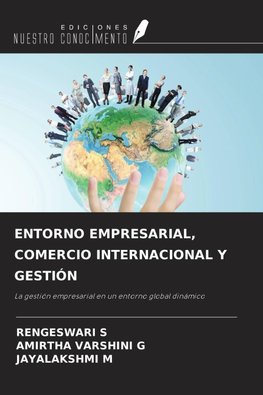 ENTORNO EMPRESARIAL, COMERCIO INTERNACIONAL Y GESTIÓN