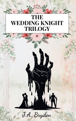 The Wedding Knight Trilogy