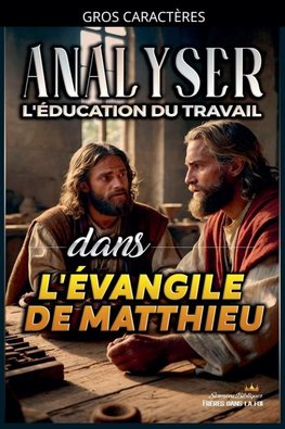 Analyser L'éducation du Travail dans l'Évangile de Matthieu