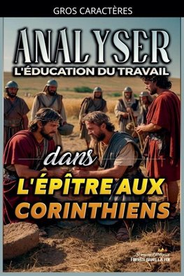 Analyser L'éducation du Travail dans l'épître aux Corinthiens