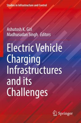Electric Vehicle Charging Infrastructures and its Challenges