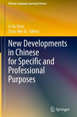 New Developments in Chinese for Specific and Professional Purposes