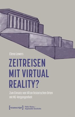 Zeitreisen mit Virtual Reality?