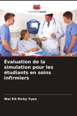 Évaluation de la simulation pour les étudiants en soins infirmiers