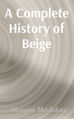 A Complete History of Beige