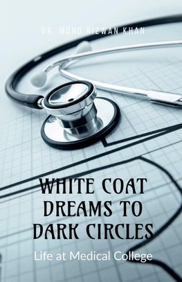 WHITE COAT DREAMS TO DARK CIRCLES