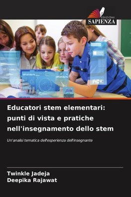 Educatori stem elementari: punti di vista e pratiche nell'insegnamento dello stem