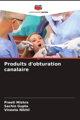 Produits d'obturation canalaire