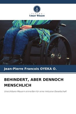 BEHINDERT, ABER DENNOCH MENSCHLICH