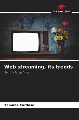 Web streaming, its trends