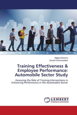 Training Effectiveness & Employee Performance: Automobile Sector Study