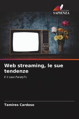 Web streaming, le sue tendenze